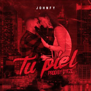 Tu Piel (Explicit)