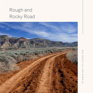 Rough and Rocky Road