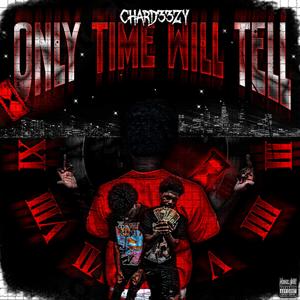 Only time will tell (Explicit)