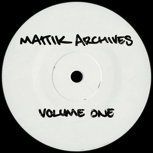 Mattik Archives, Vol. 1 (Explicit)