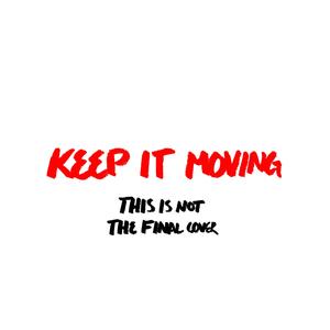 Keep It Moving