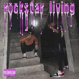 Rockstar Living (feat. Lordskeme) [Explicit]