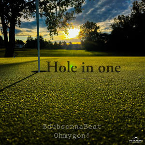 Hole in one (feat. OhMyGon)