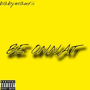 Be Onnat (Explicit)