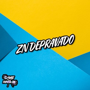 Zn Depravado (Explicit)