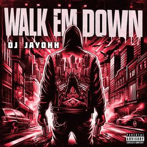 Walk Em Down (Explicit)