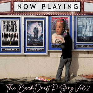 The Backdraft P Story, Vol. 2 (Explicit)