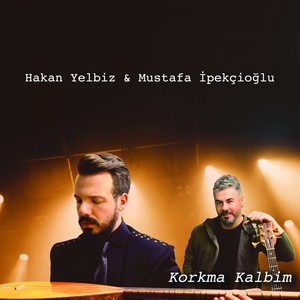 Korkma Kalbim