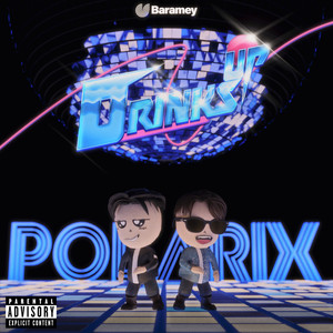 DRINKS UP (Explicit)