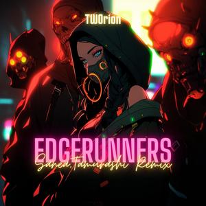 EDGERUNNERS (Sanea, Tamurashi Remix)