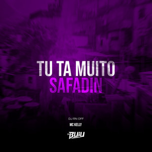 Tu Ta Muito Safadin (Explicit)