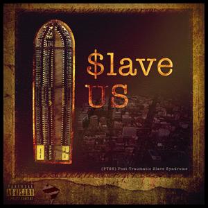 Slave Us