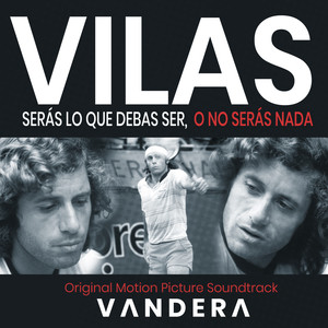 Vilas (Serás Lo Que Debas Ser, O No Serás Nada) (Original Motion Picture Soundtrack)