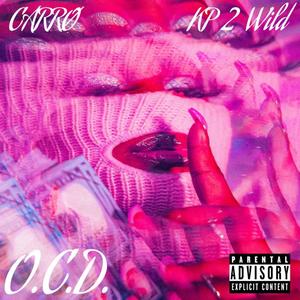 O.C.D. (feat. KP 2 Wild) [Explicit]