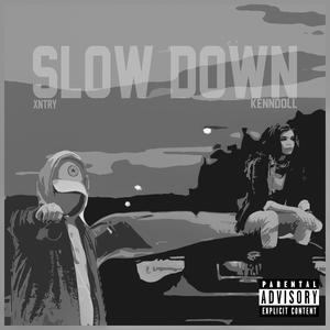 Slow Down (feat. KennDoll) (Explicit)