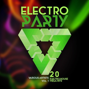 Electro Party, Vol. 1 (20 Electro House Mega Hits)