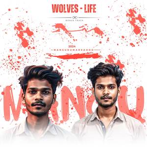 Wolves - Life (Bonus Track) [Explicit]