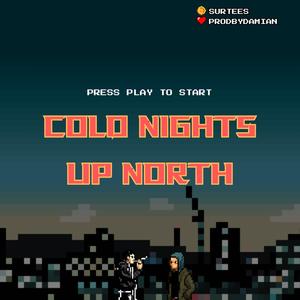 Cold Nights Up North (Explicit)