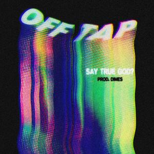 OFF TAP(Prod. Dimes) (Explicit)