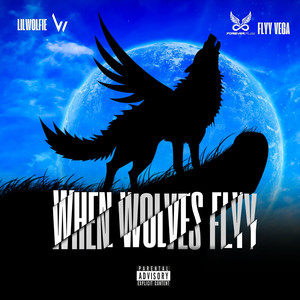 When Wolves Fly (Explicit)