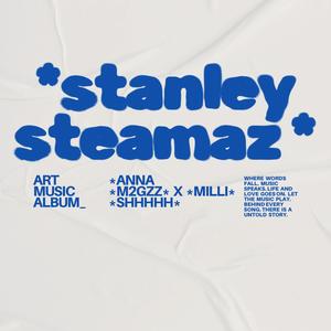 Stanley steamaz (feat. Blockbabymilli) [Explicit]