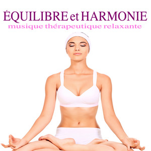 Équilibre et Harmonie - Musique thérapeutique relaxante spa pour méditation attentive