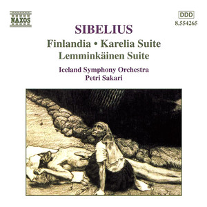 SIBELIUS: Finlandia / Karelia Suite / Lemminkainen Suite