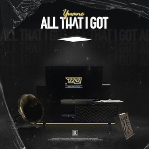 ALL THAT I GOT (Explicit)