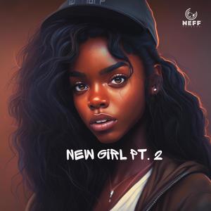 New Girl, Pt. 2 (feat. Da Arsonist) [Explicit]