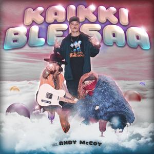 Kaikki bleisaa (feat. Andy McCoy) (Explicit)