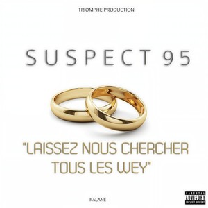 Laissez nous chercher tous les wey (Explicit)