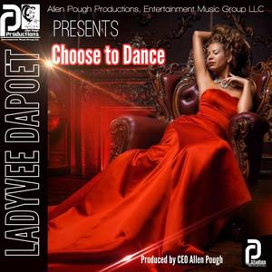 Choose to Dance (feat. LadyVee DaPoet)