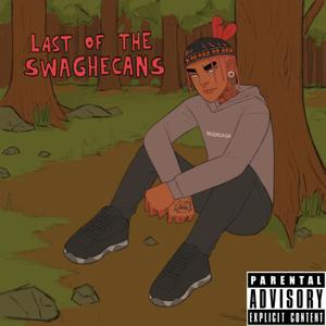 Last of the Swaghecans (Explicit)