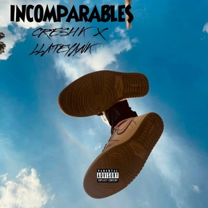 INCOMPARABLES (Explicit)