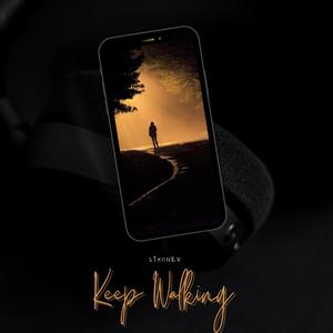 Keep Walking (Explicit)
