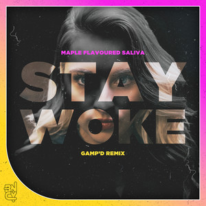 Stay Woke (Gamp'd Remix)