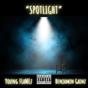 Spotlight (feat. Benjamin Gainz) [Explicit]