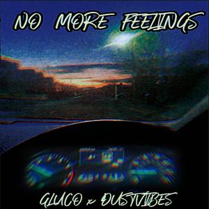NO MORE FEELINGS