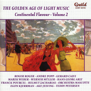 The Golden Age of Light Music: Continental Flavour - Vol. 2
