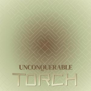 Unconquerable Torch