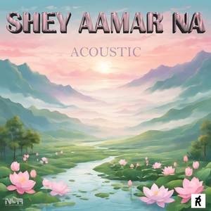 Shey Aamar Na (Acoustic)