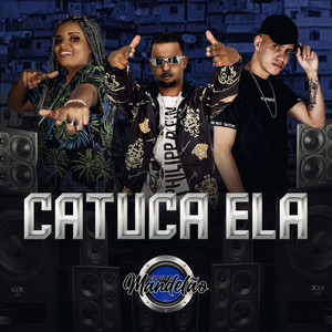 Catuca Ela (Explicit)