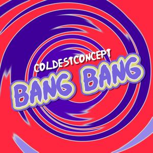 Bang Bang (Explicit)