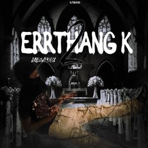 ERRTHANG K 2 (Explicit)