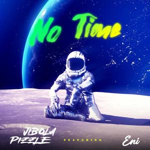 No Time (feat. ENI)