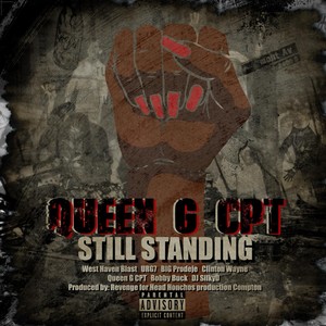 Still Standing(feat. West Haven Blast, Urg7, Big Prodeje, Clinton Wayne, Bobby Buck & DJ Silkyd) (Explicit)