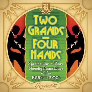 Two Grands, Four Hands: Novelty Piano Duos of the 1920s and 1930s