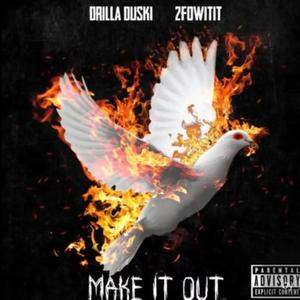 Make It Out (Explicit)