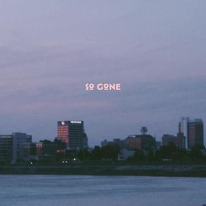 So Gone (feat. Wesstyles) (Explicit)