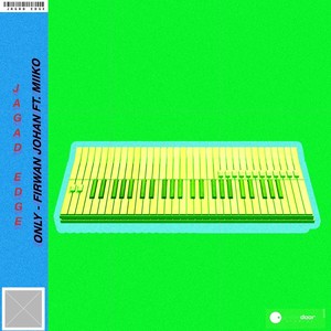 Only(feat. Firwan Johan & Miiko)